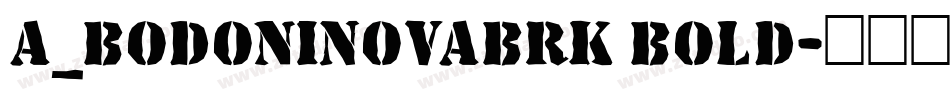 a_BodoniNovaBrk Bold字体转换